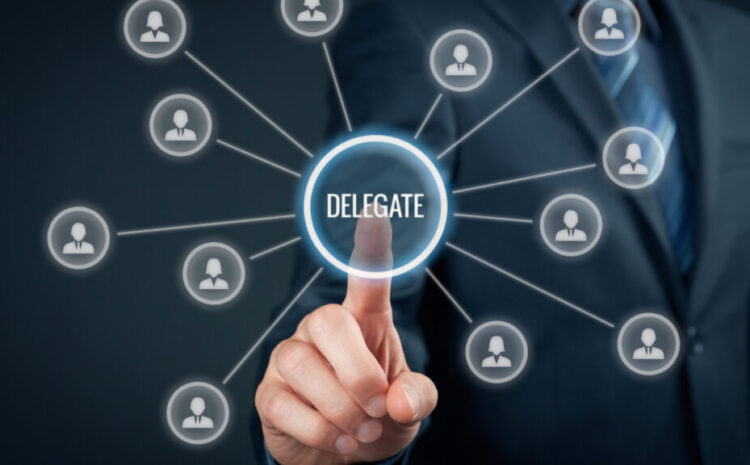  To Delegate or Not to Delegate: That IS Still the Question